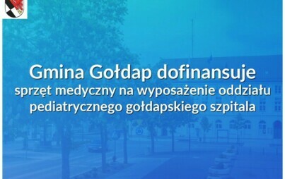 Zdjęcie do Gmina Gołdap dofinansuje sprzęt medyczny na wyposażenie oddziału pediatrycznego gołdapskiego szpitala