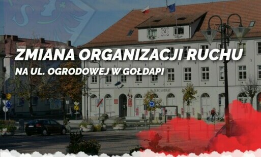 Zdjęcie do Zmiana Organizacji Ruchu na ul. Ogrodowej w Gołdapi