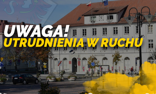Zdjęcie do Uwaga, utrudnienia w ruchu